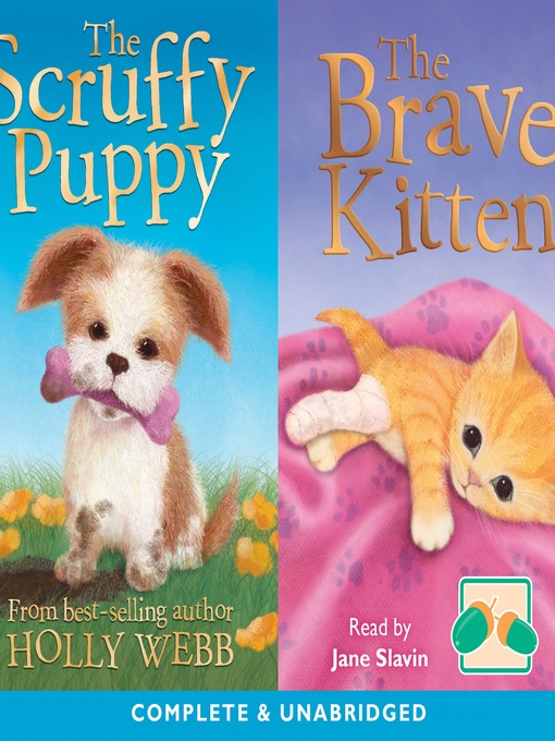 Title details for The Scruffy Puppy & The Brave Kitten by Holly Webb - Available